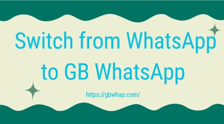 Switch from WhatsApp to GB WhatsApp